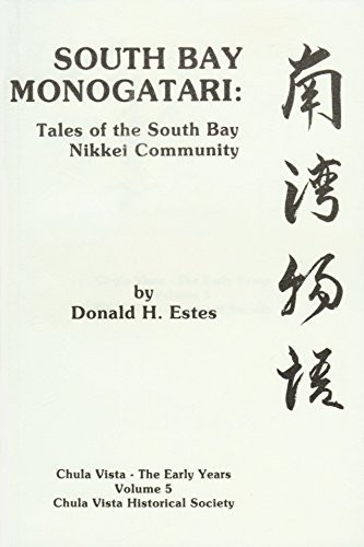 South Bay Monogatari Tales of the South Bay Nikkei Community