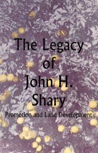 The Legacy of John H. Shary Promotion and Land Development in Hidalgo County, South Texas, 1912-1930