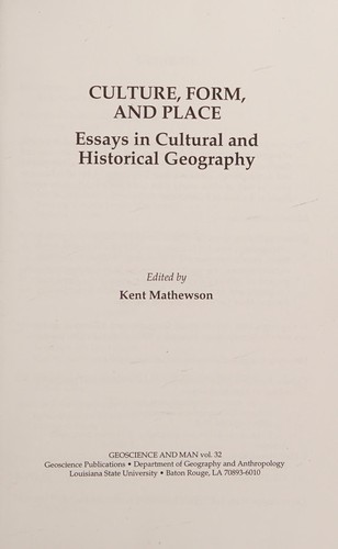 Culture, Form, and Place: Essays in Cultural and Historical Geography (Geoscience and Man, Vol. 32)