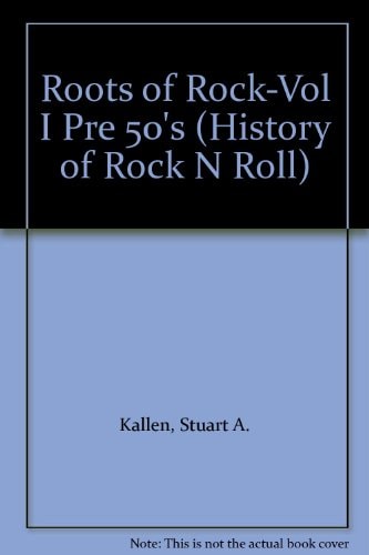 The Roots of Rock: Pre-1950's