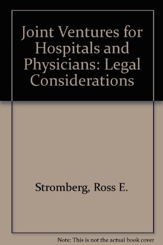 Joint Ventures for Hospitals and Physicians Legal Considerations