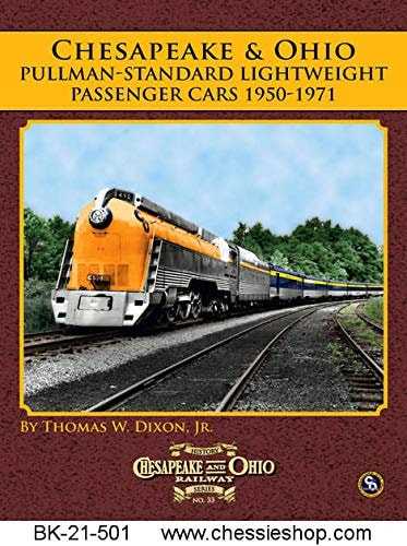 Chesapeake & Ohio Pullman-Standard Lightweight Passenger Cars, 1950-1971