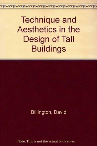 Technique and Aesthetics in the Design of Tall Buildings