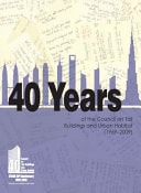 40 Years of the Council on Tall Buildings and Urban Habitat (1969-2009)