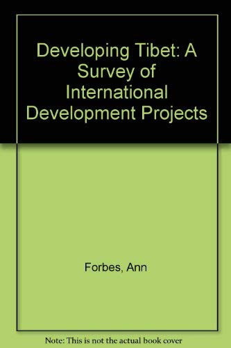 Developing Tibet: A Survey of International Development Projects