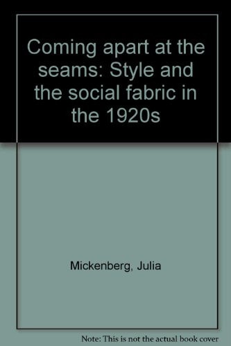 Coming Apart at the Seams Style and the Social Fabric in the 1920s