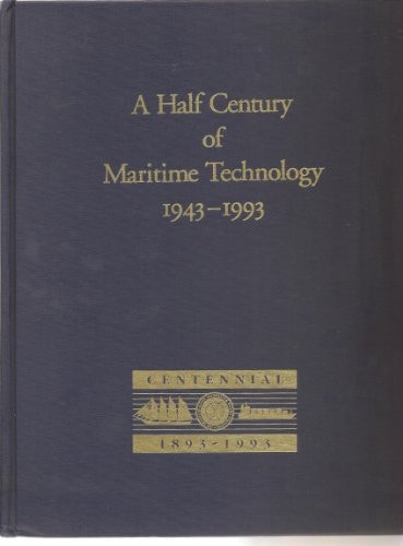 A Half Century of Maritime Technology, 1943-1993
