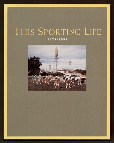 This Sporting Life, 1878-1991