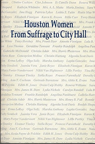 Houston Women From Suffrage to City Hall
