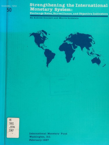 Strengthening the International Monetary System : Exchange Rates, Surveillance, and Objective Indicators