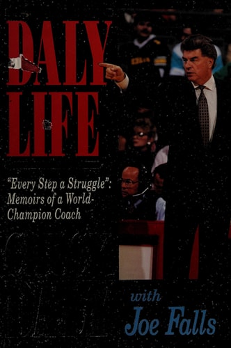 Daly Life "Every Step a Struggle": Memoirs of a World-Champion Coach