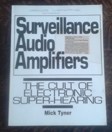 Surveillance Audio Amplifiers The Cult of Electronic Super-hearing