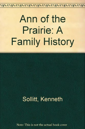 Ann of the Prairie A Family History