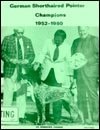German Shorthaired Pointer Champions, 1952-1980