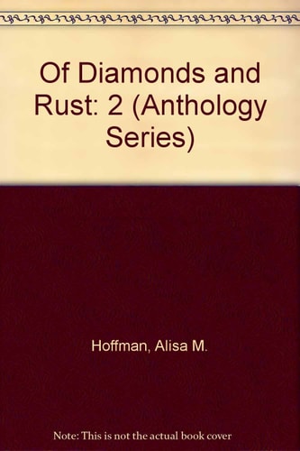 Of Diamonds and Rust