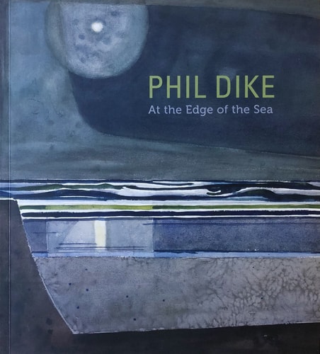 Phil Dike: at the Edge of the Sea