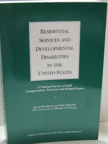 Residential Services and Developmental Disabilities in the United States: A National Survey of Staff Compensation, Turnover and Related Issues
