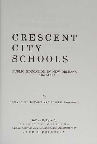 Crescent City Schools: Public Education in New Orleans 1841-1991
