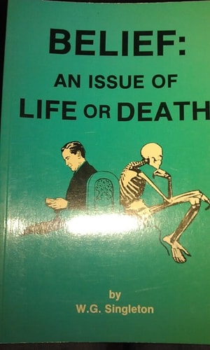 Belief An Issue of Life Or Death for the Christian and the Church