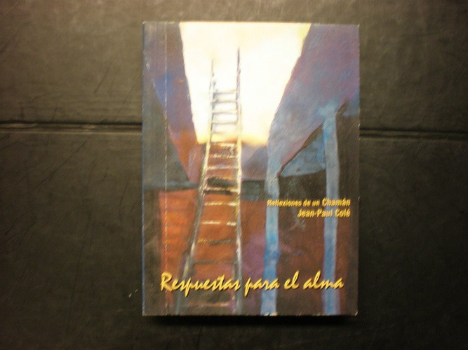 Respuestas para el Alma reflexiones de un Chamán