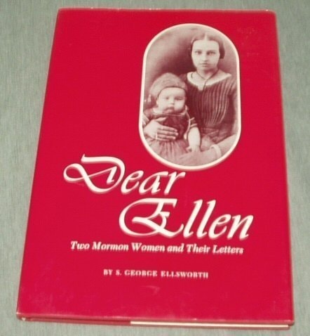 Dear Ellen: 2 Mormon Women and Their Letters