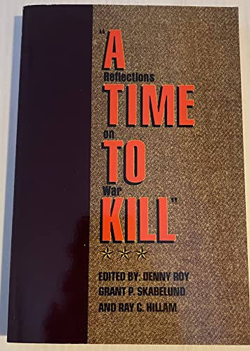 A Time to Kill: Reflections on War