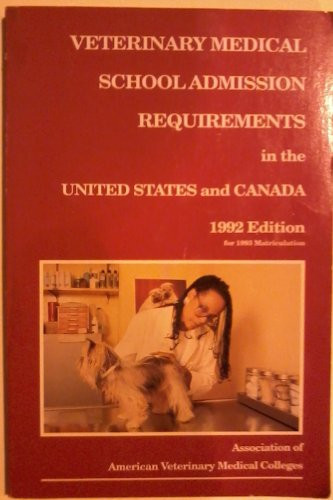 Veterinary Medical School Admission Requirements in the United States and Canada