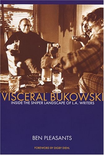 Visceral Bukowski: Inside the Sniper Landscape of L.A. Writers