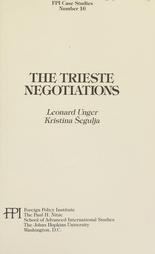 The Trieste Negotiations (Fpi Case Studies, Number 16)