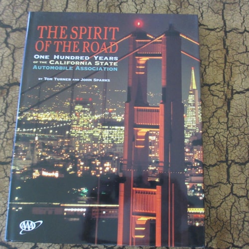The Spirit of the Road One Hundred Years of the California State Automobile Association
