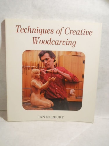 Techniques of Creative Woodcarving