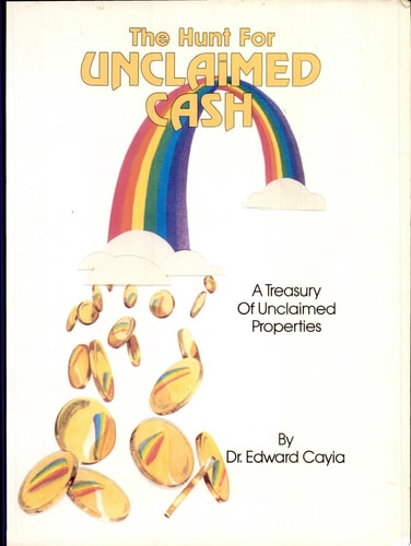 The Hunt for Unclaimed Cash A Treasury of Unclaimed Properties