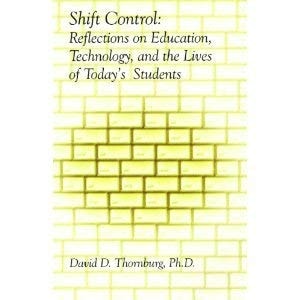 Shift Control Reflections on Education, Technology, and the Lives of Today's Students