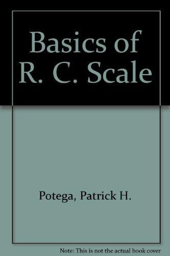 Basics of R/C Scale A Complete and Comprehensive Guide to Building and Flying Radio-controlled Scale Model Aircraft