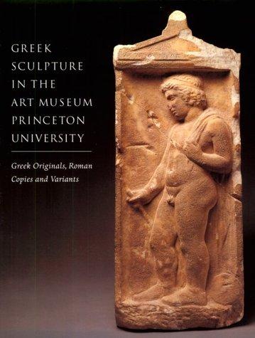 Greek Sculpture in The Art Museum, Princeton University