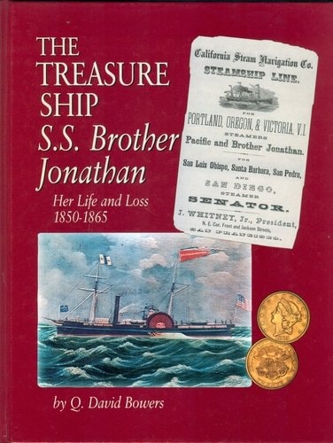 The Treasure Ship S.S. Brother Jonathan: Her Life and Loss, 1850-1865