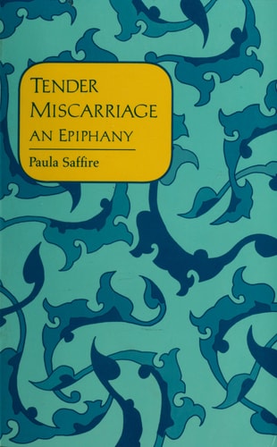 Tender Miscarriage: An Epiphany