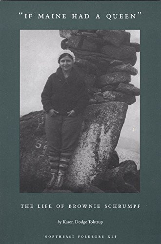 "If Maine Had a Queen" The Life of Brownie Schrumpf (1903-2001)