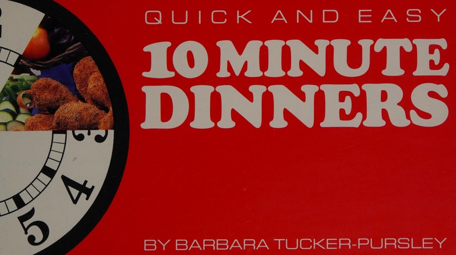 Quick and Easy 10 Minute Dinners