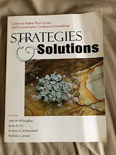 Strategies & Solutions California Native Plant Society 2009 Conservation Conference Proceedings
