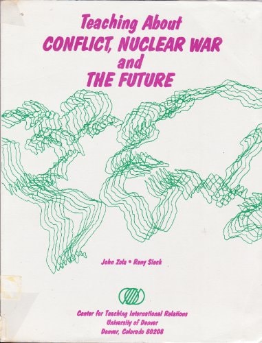 Teaching about Conflict, Nuclear War and the Future