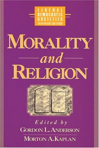 Morality and Religion in Liberal Democratic Societies (World Social Systems. Liberal Democratic Societies)