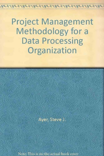 A Project Management Methodology for a Data Processing Organization