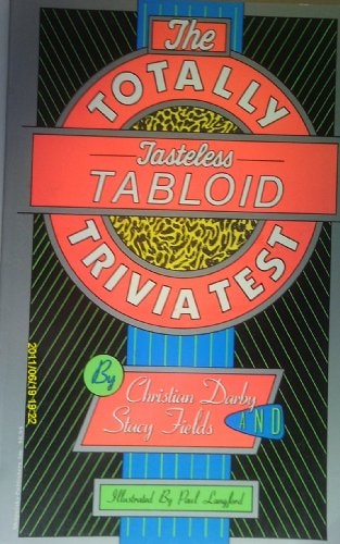 The Totally Tasteless Tabloid Trivia Test