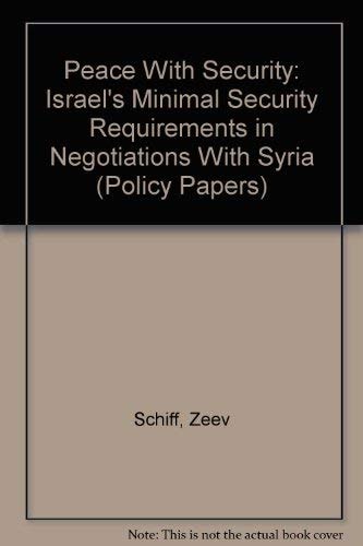 Peace With Security: Israel's Minimal Security Requirements in Negotiations With Syria (Policy Papers)