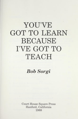 You've Got to Learn Because I've Got to Teach