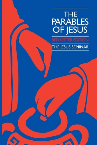 The Parables of Jesus (Jesus Seminar Series)