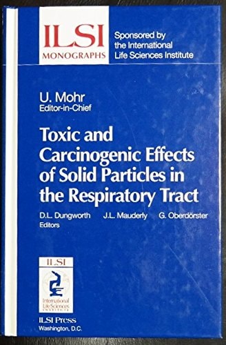 Toxic and Carcinogenic Effects of Solid Particles in the Respiratory Tract