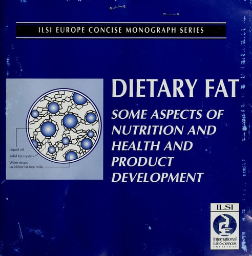 Dietary Fat Some Aspects of Nutrition and Health and Product Development