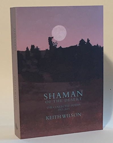 Shaman of the Desert: The Collected Poems, 1965-2001